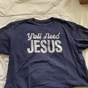 Y’all Need Jesus tee
